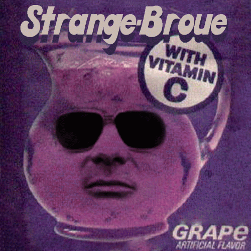 Strange Broue : Kult-Aid Strange Broue : Kult-Aid